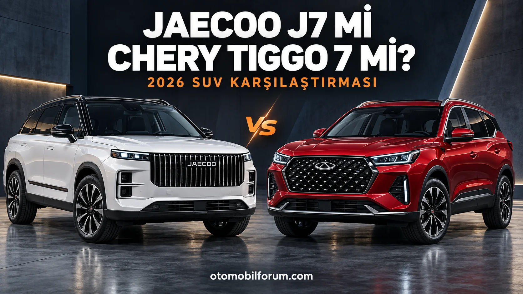 Jaecoo J7 ve Chery Tiggo 7: 2026 SUV karşılaştırması ve satın alma rehberi.